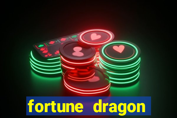 fortune dragon ganho certo