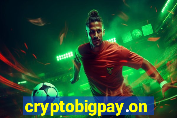 cryptobigpay.online