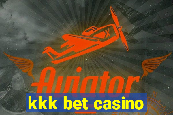kkk bet casino