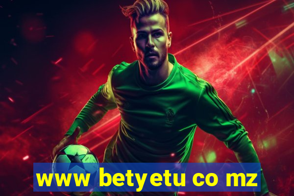 www betyetu co mz