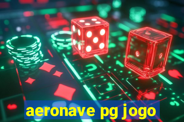 aeronave pg jogo