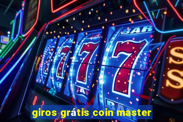 giros grátis coin master