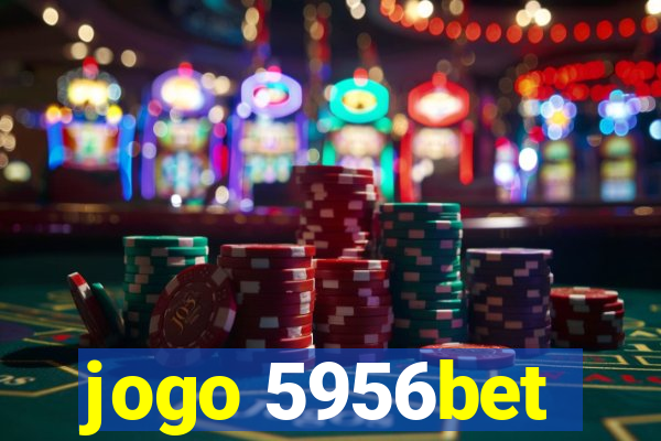 jogo 5956bet