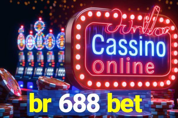br 688 bet