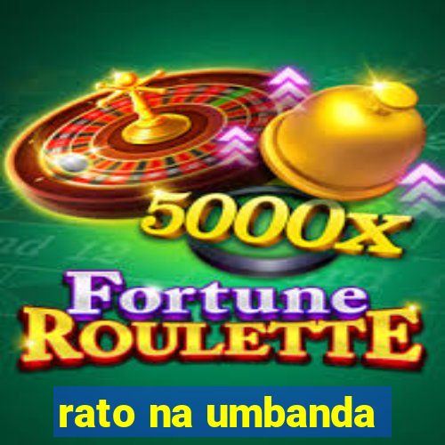 rato na umbanda