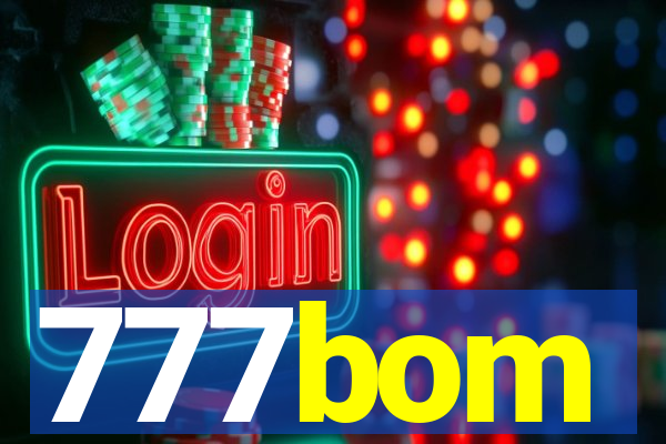 777bom