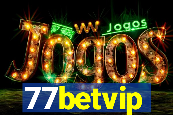 77betvip