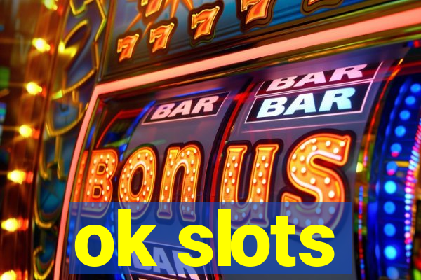 ok slots