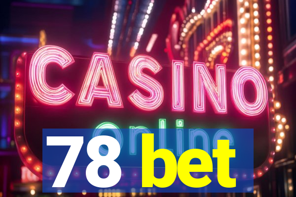 78 bet