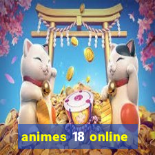 animes 18 online