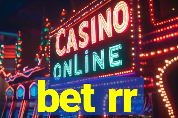 bet rr
