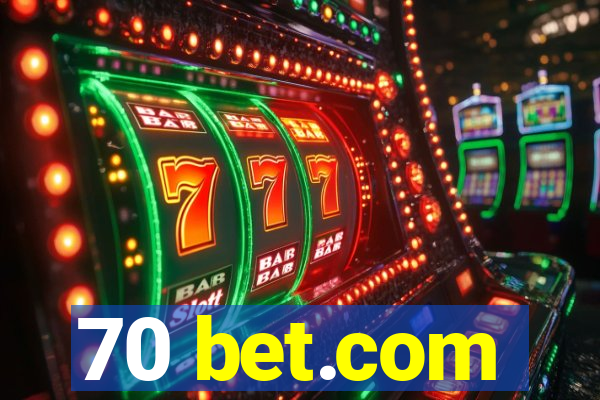 70 bet.com