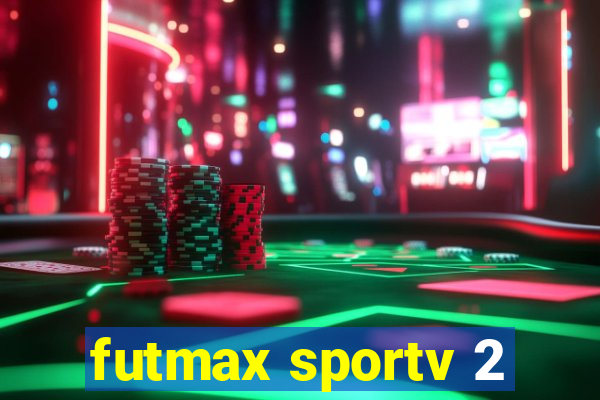 futmax sportv 2