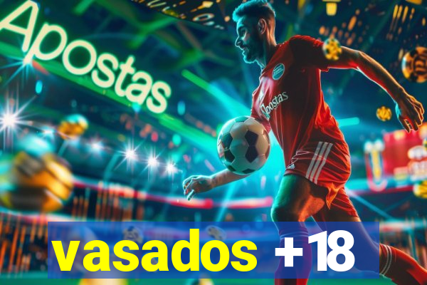 vasados +18