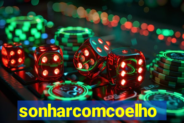 sonharcomcoelho