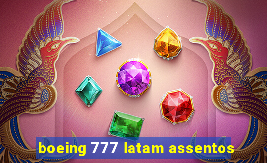 boeing 777 latam assentos