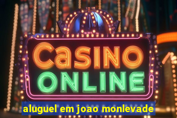 aluguel em joao monlevade