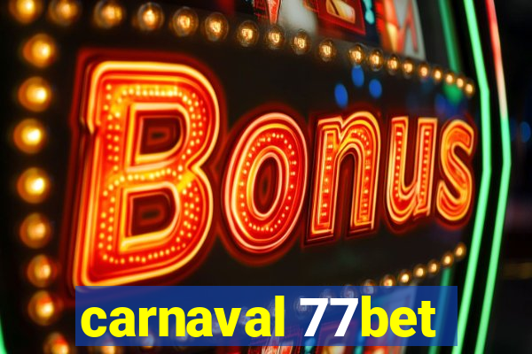 carnaval 77bet