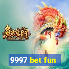 9997 bet fun
