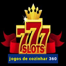 jogos de cozinhar 360
