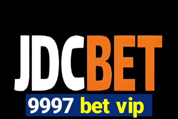 9997 bet vip