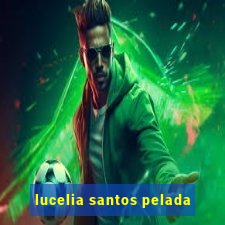 lucelia santos pelada