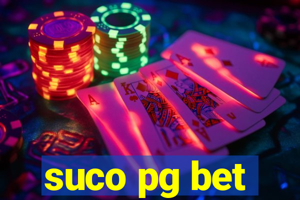 suco pg bet