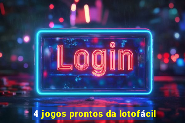 4 jogos prontos da lotofácil