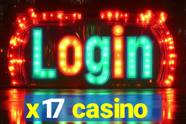 x17 casino