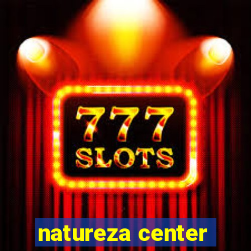 natureza center