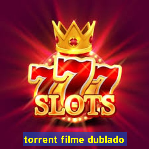 torrent filme dublado