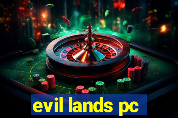 evil lands pc