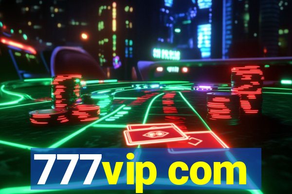 777vip com