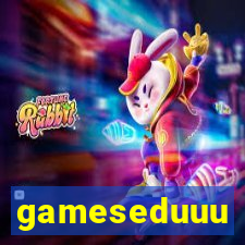 gameseduuu