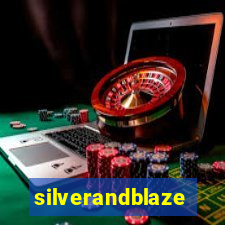 silverandblaze