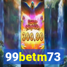 99betm73