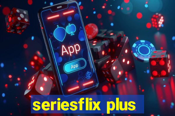 seriesflix plus