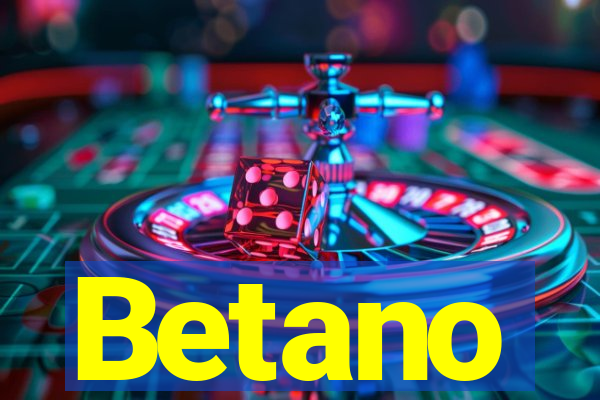 Betano