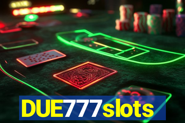 DUE777slots