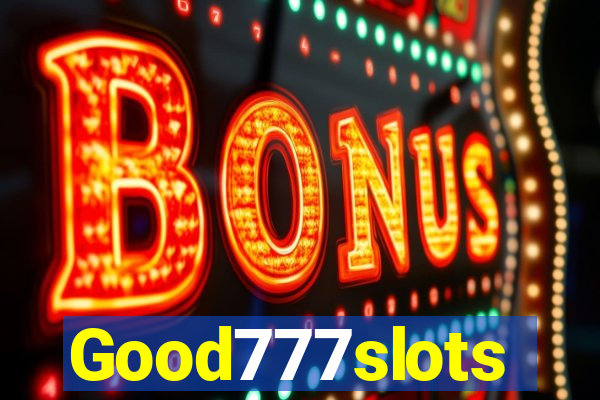 Good777slots