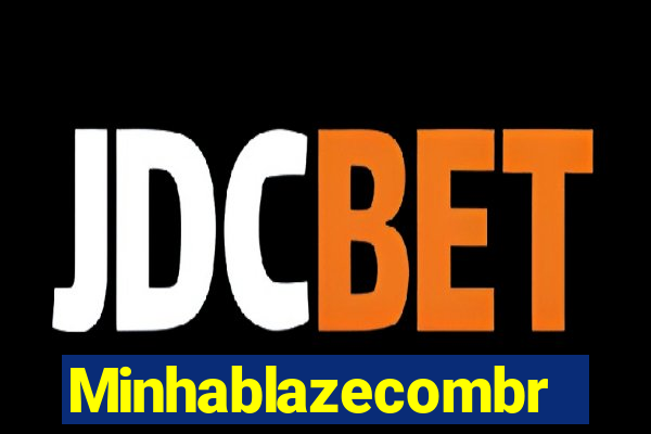 Minhablazecombr
