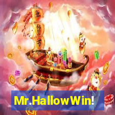 Mr.HallowWin!