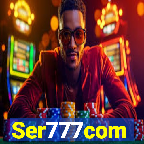 Ser777com