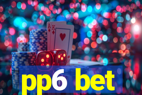 pp6 bet