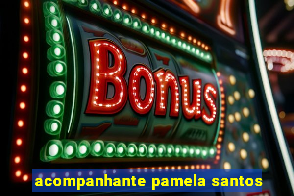acompanhante pamela santos