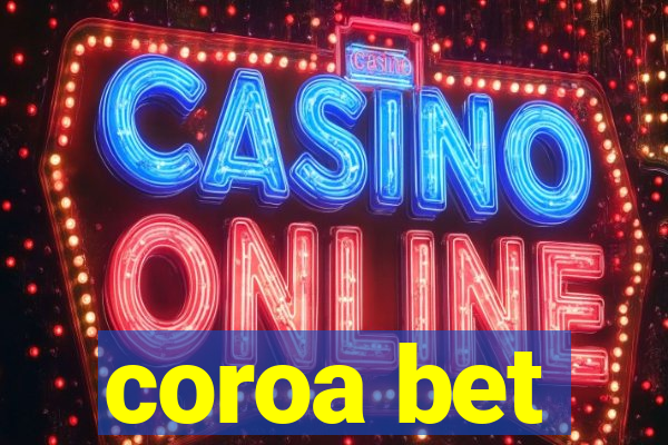 coroa bet