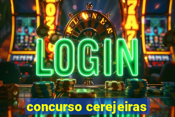 concurso cerejeiras