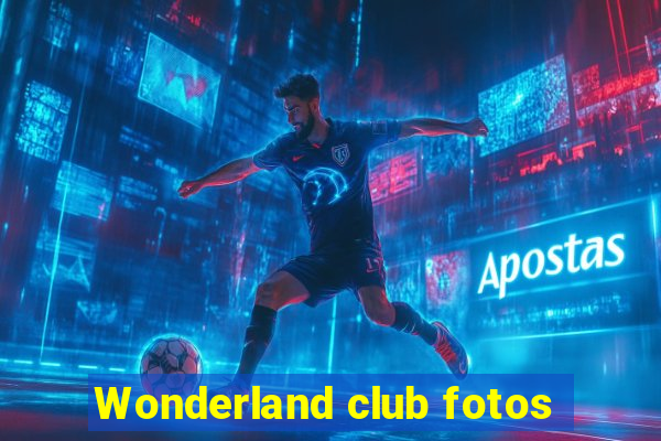 Wonderland club fotos