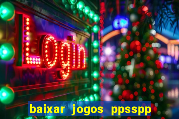 baixar jogos ppsspp para android