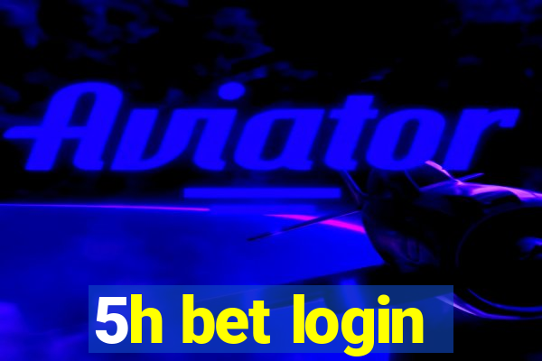 5h bet login